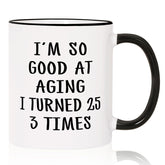 Aurahouse turned 25 three times mug with bold print for morning coffee