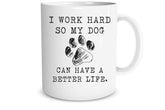 Funnwear I Work Hard mug front view, ideal for dog-loving office humor.