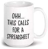 Livinges Oh This Calls For A Spreadsheet Mug front view for energized Excel sessions.