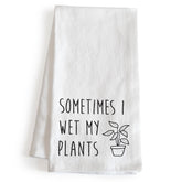 MAINEVENT Sometimes I Wet My Plants towel 18x24 in, absorbing spills with style.