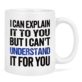 Maustic Engineer Gifts mug front view shows readable humorous message for daily coffee