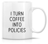 Retreez I Turn Coffee Into Policies mug, 11oz, ideal for daily coffee during busy workdays.
