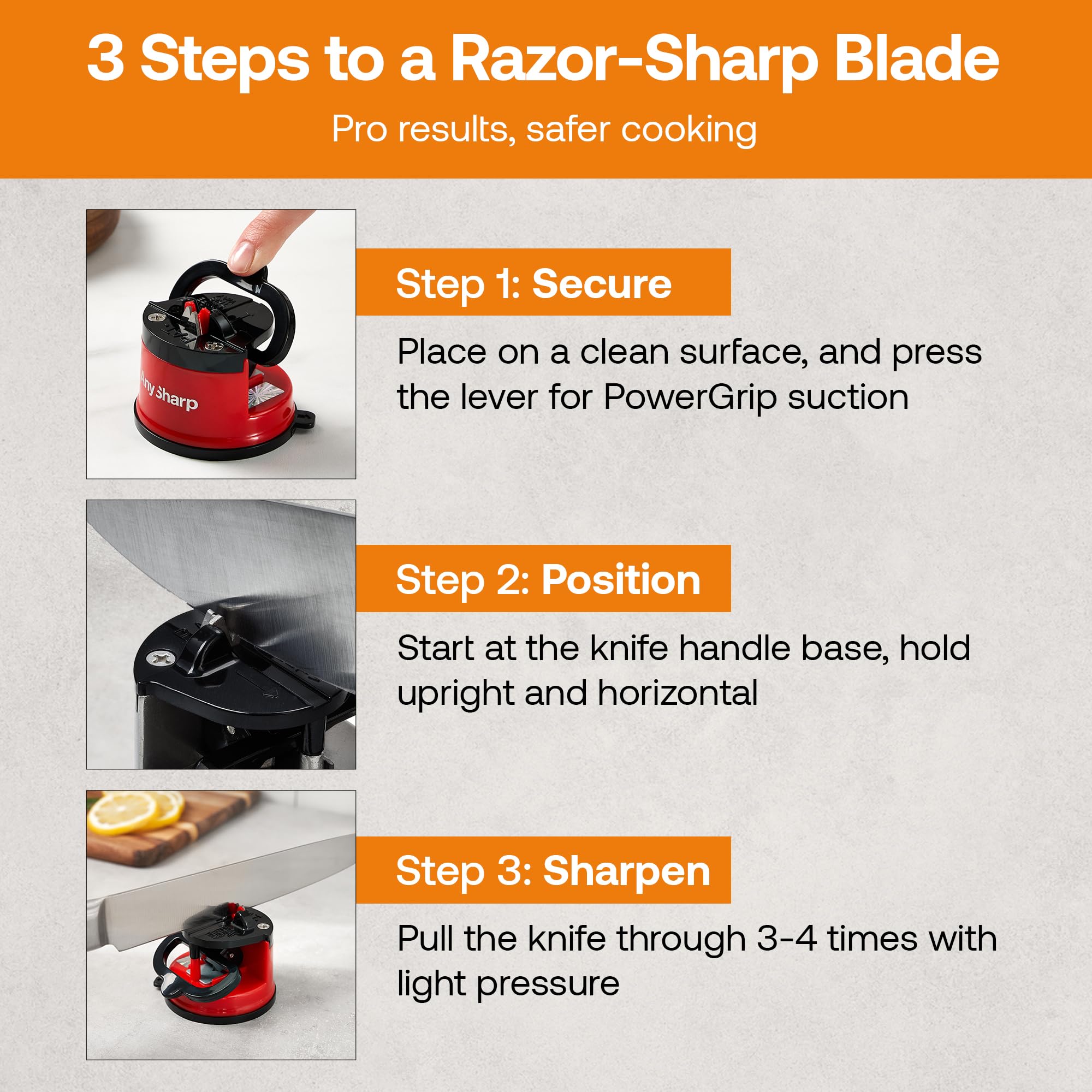 AnySharp Editions PowerGrip suction offers hands-free safety during sharpening.