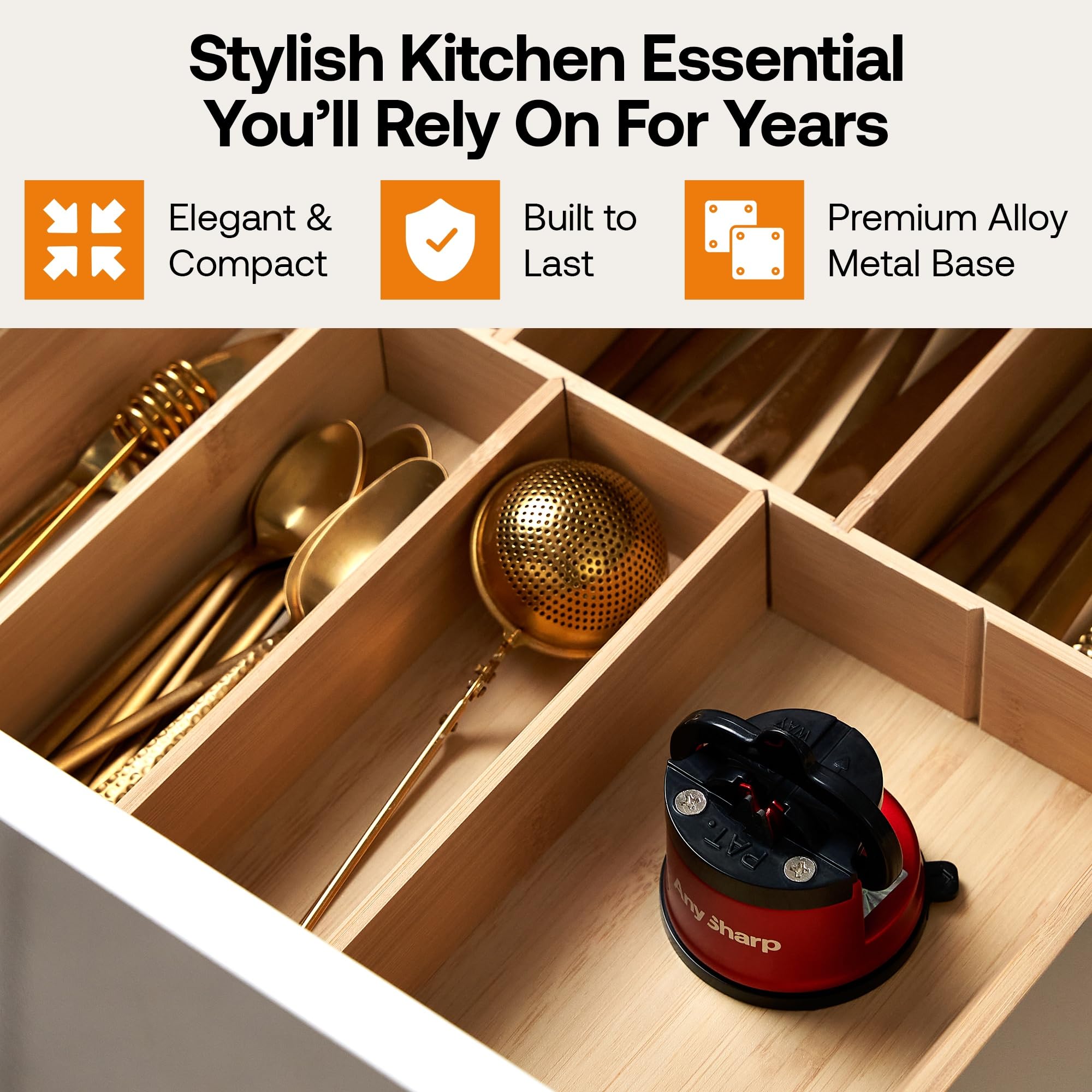 AnySharp PRO compact size fits drawers for clutter-free storage.