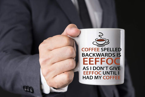 AW Fashions Eeffoc coffee mug back design, phrase sparks conversation at work.