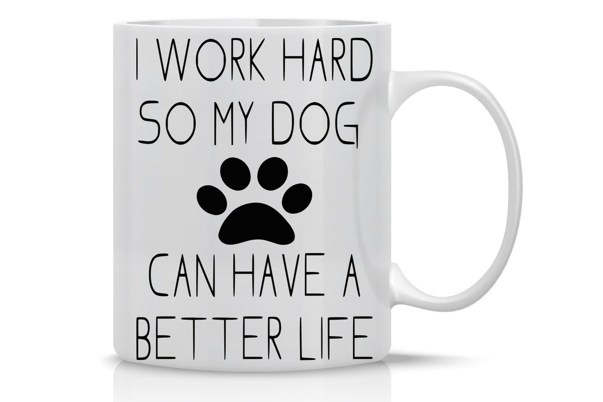 AW Fashions I Work Hard So My Dog Front View mug for morning coffee rituals
