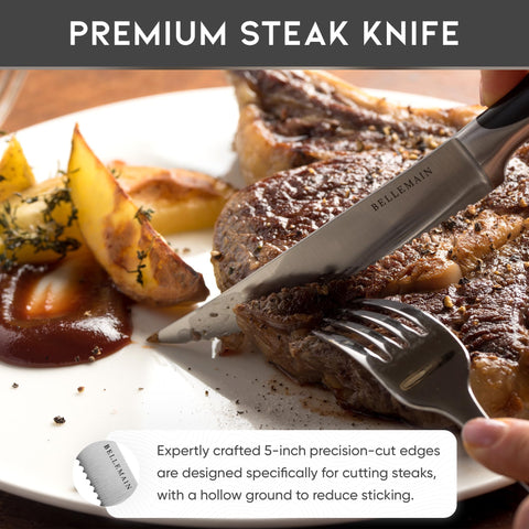 Bellemain ergonomic handle provides a comfortable grip during everyday steak prep.