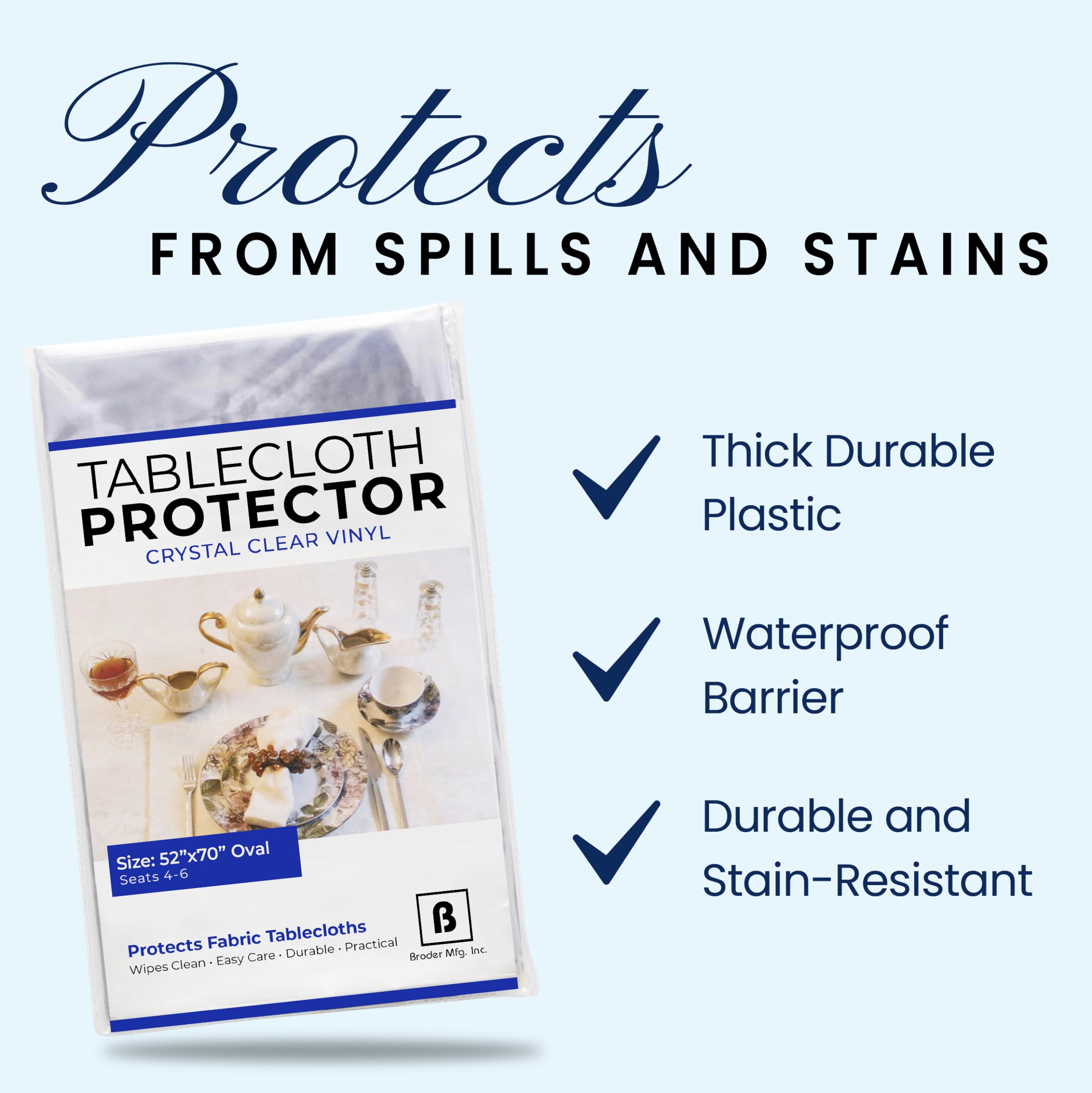 BRODER MFG. INC. Stain-resistant coating helps keep tables looking fresh.