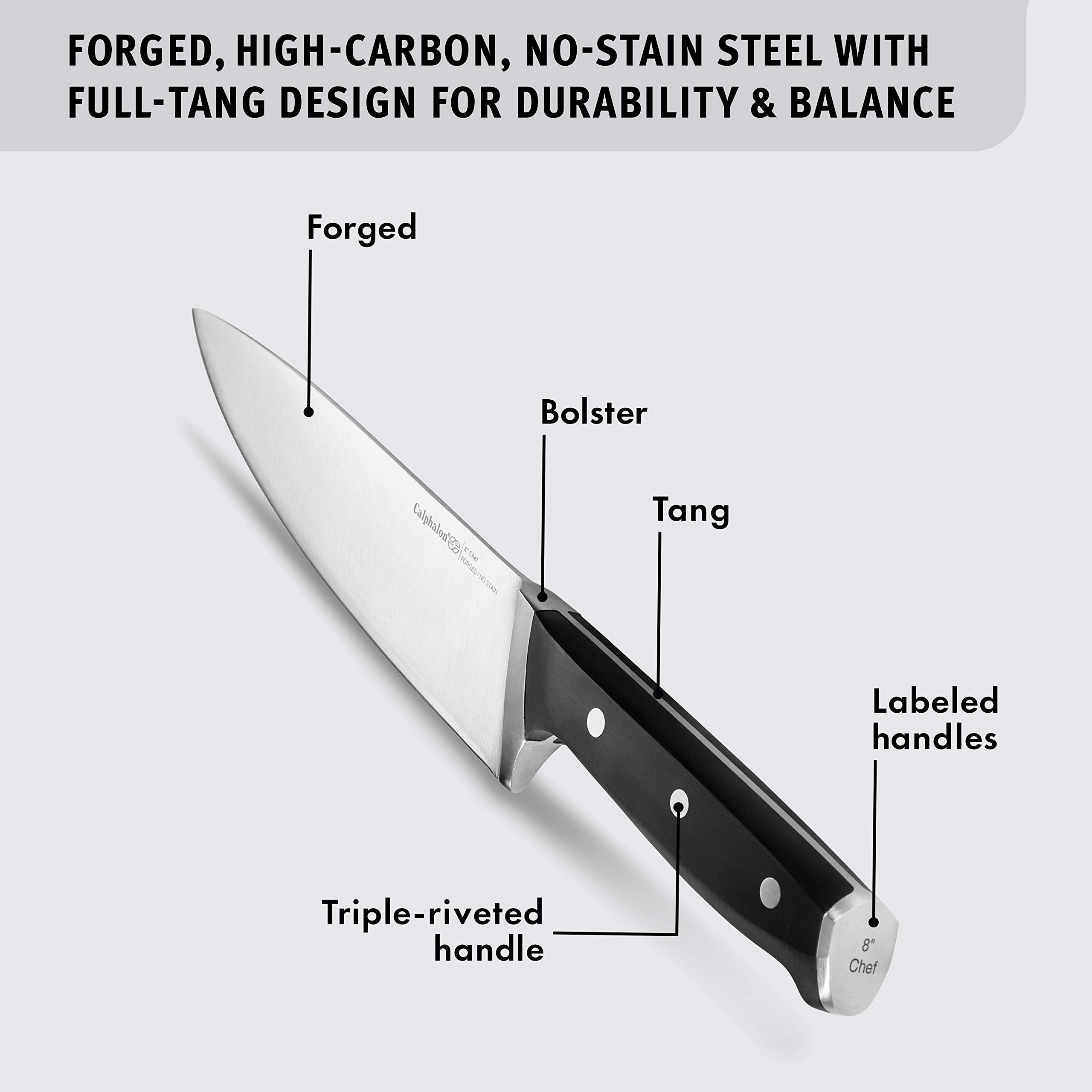 Calphalon Classic high-carbon, no-stain steel knives deliver durability and performance.