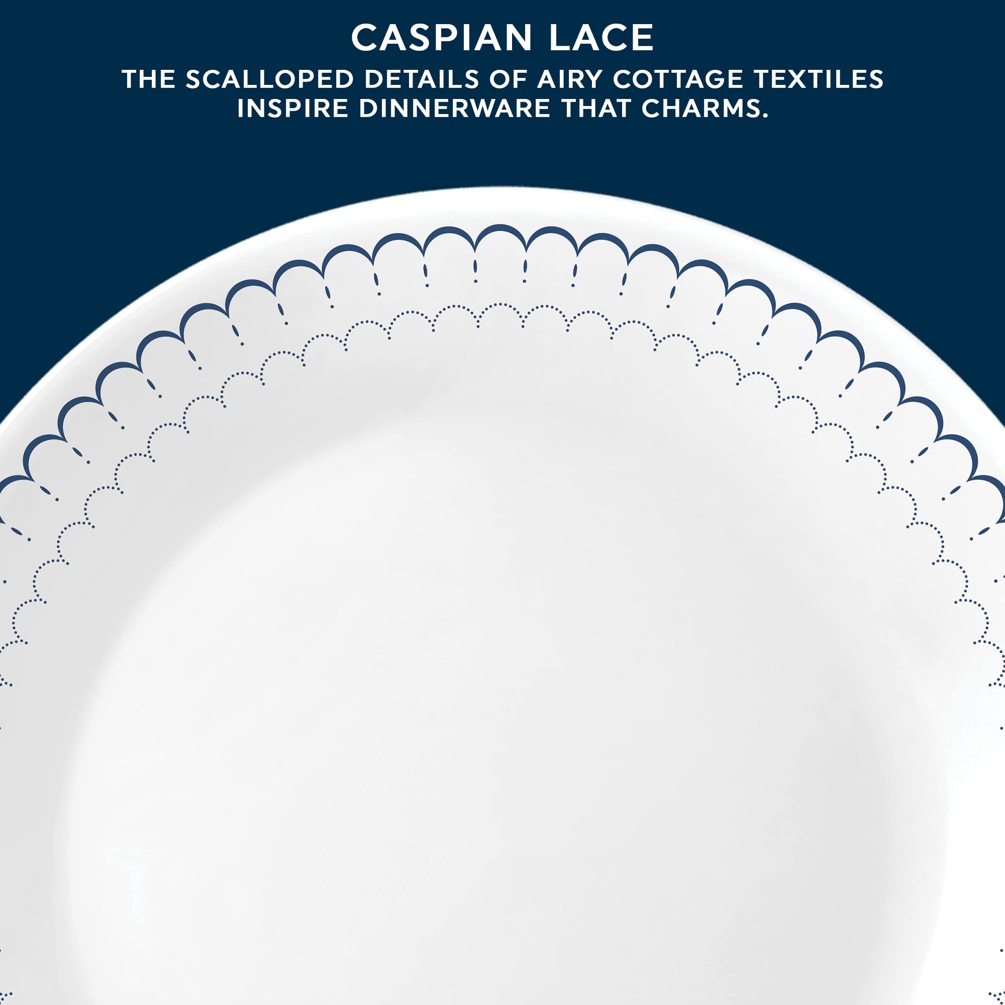 Corelle Caspian scalloped trim detail adds gentle charm to any table.