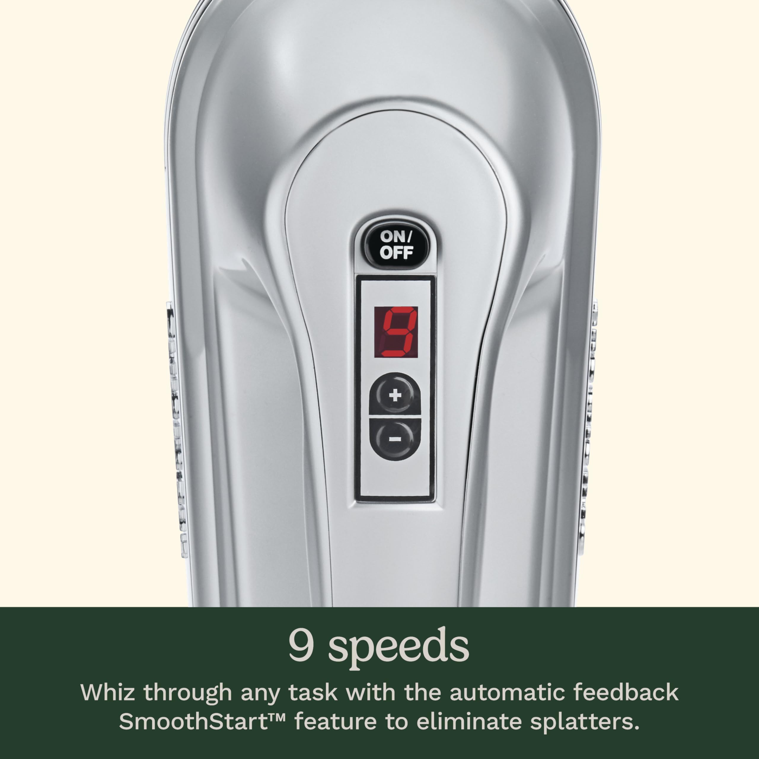 Extra-long dishwasher-safe beaters prevent clogging for smooth mixing.