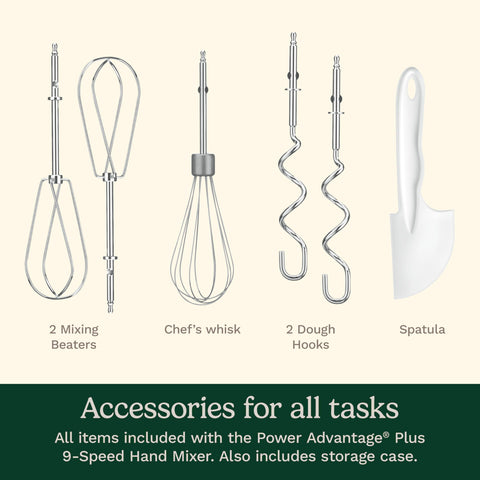 Includes whisk, dough hooks, spatula, recipe book, and attachments with the Power Advantage Plus.