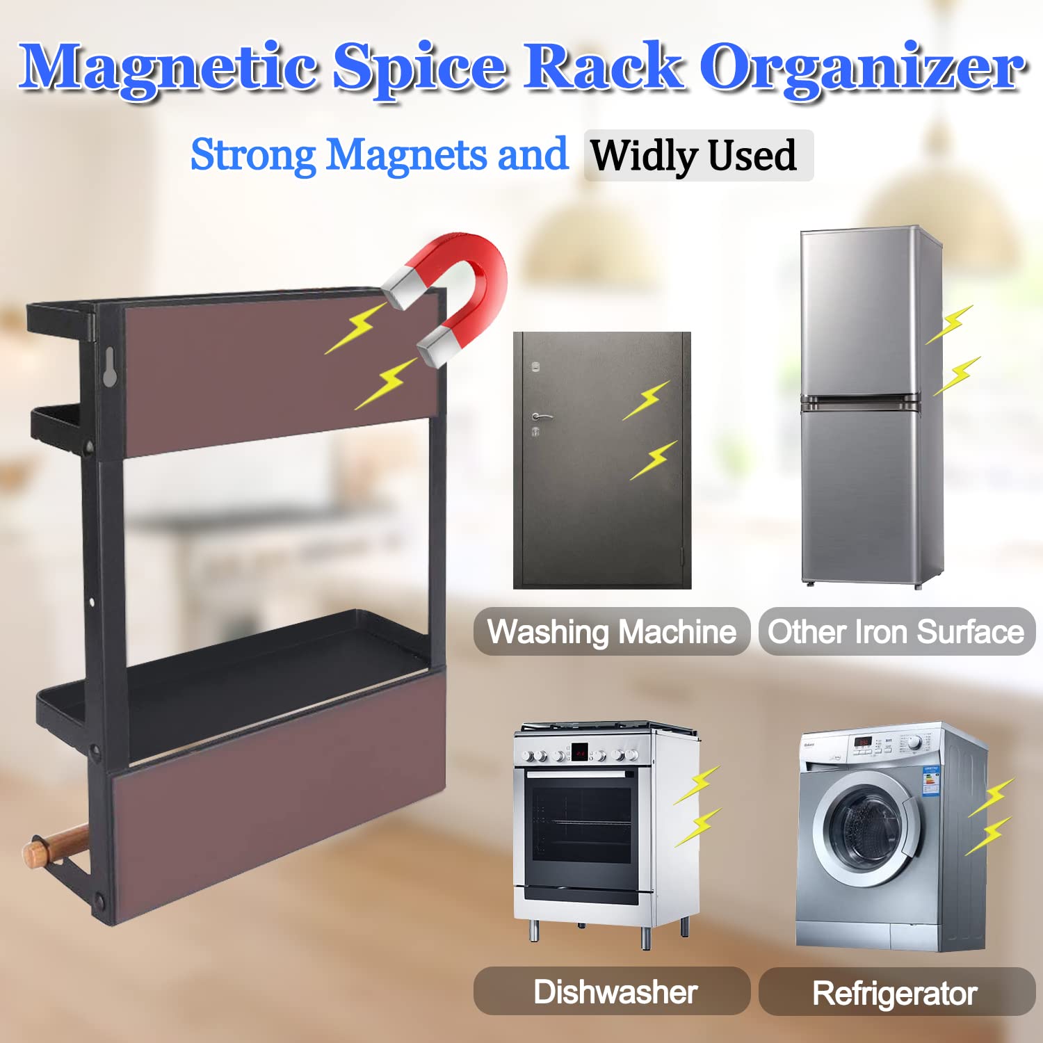 Magnetic shelf holds up to 15 pounds for spices and snacks.