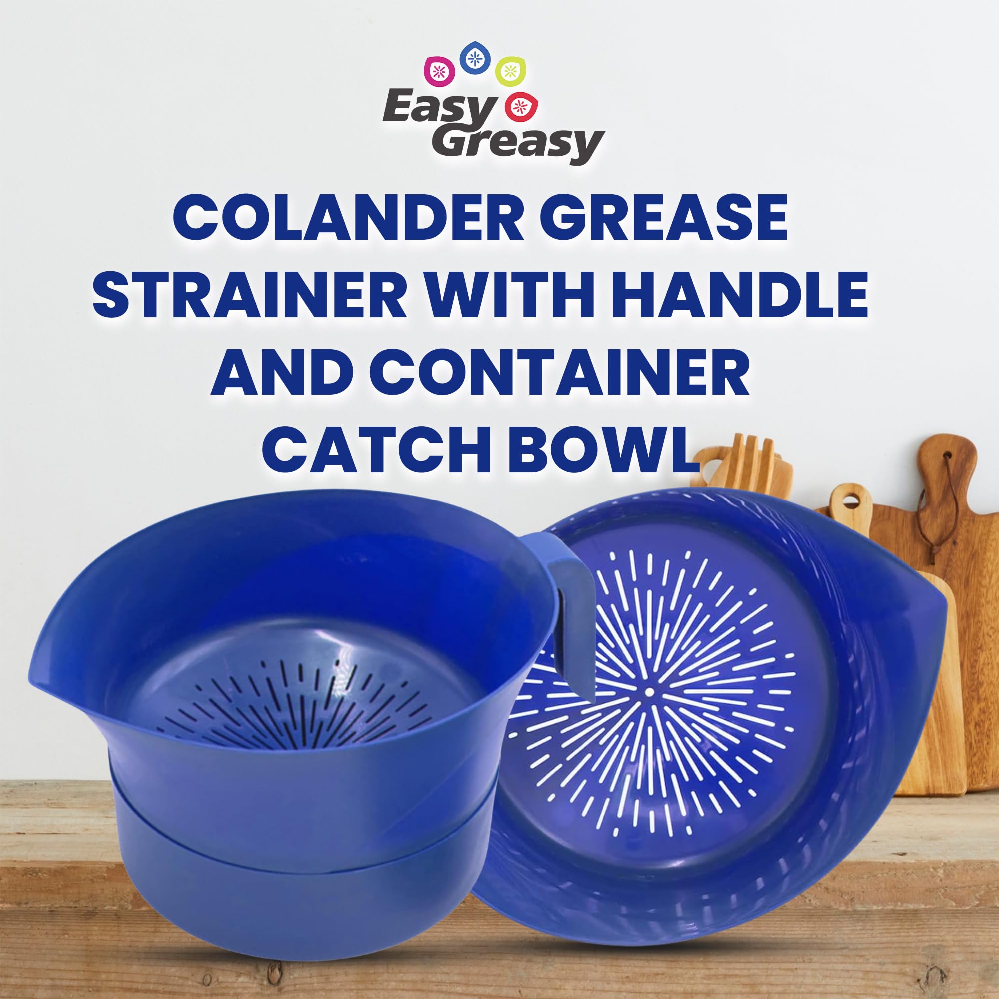 Easy Greasy colander with handle for safe, ergonomic draining.
