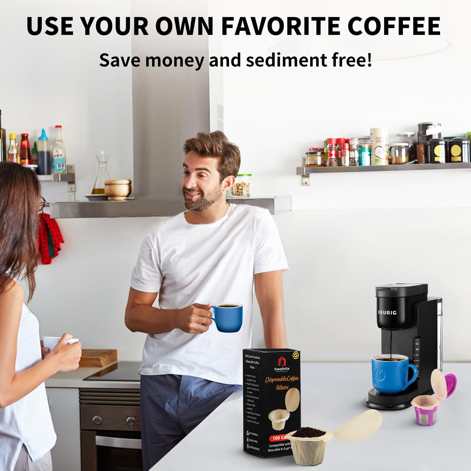 Fanativita K Cup Filters let you use your own coffee at a lower cost.