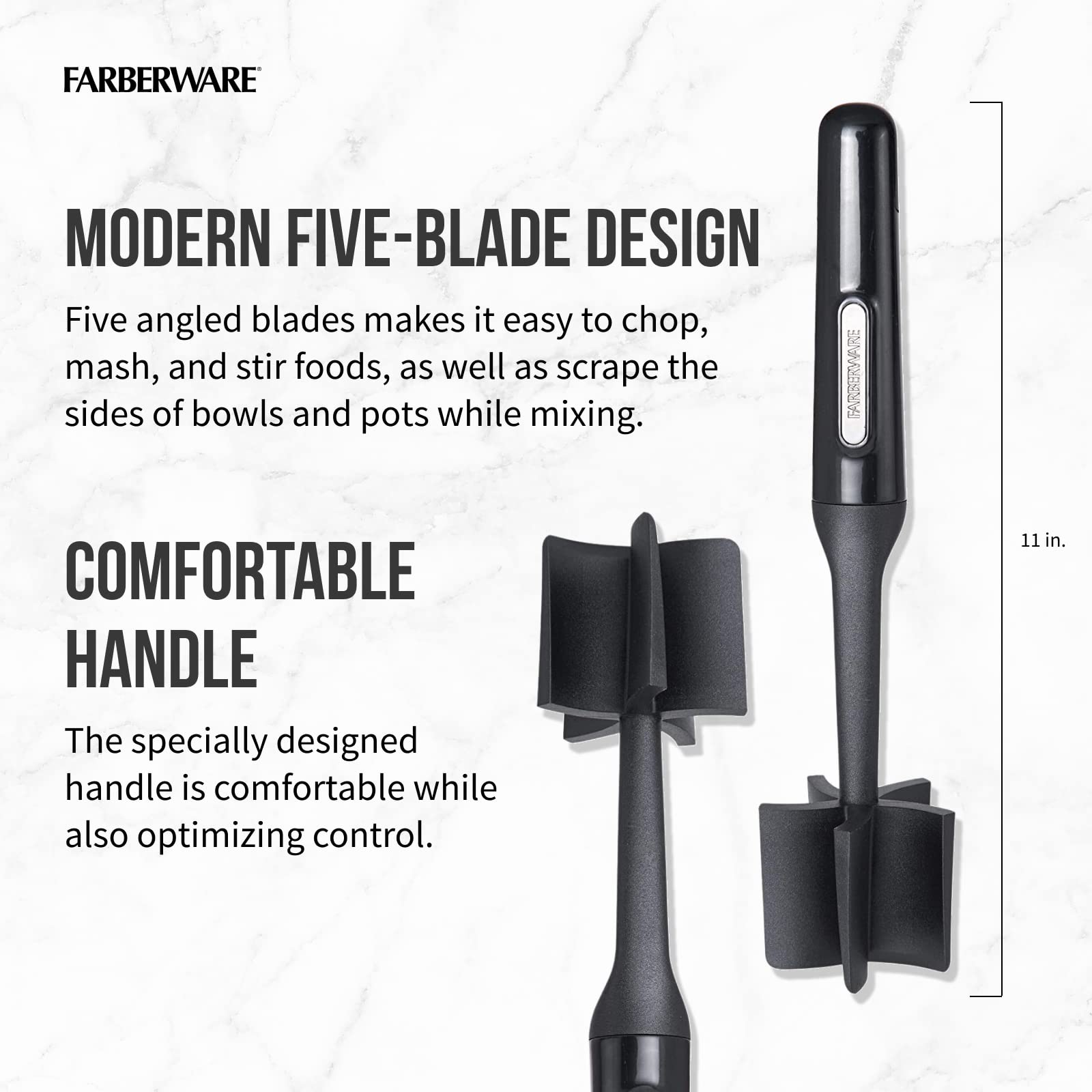 Farberware masher edges reach corners to ensure even texture.
