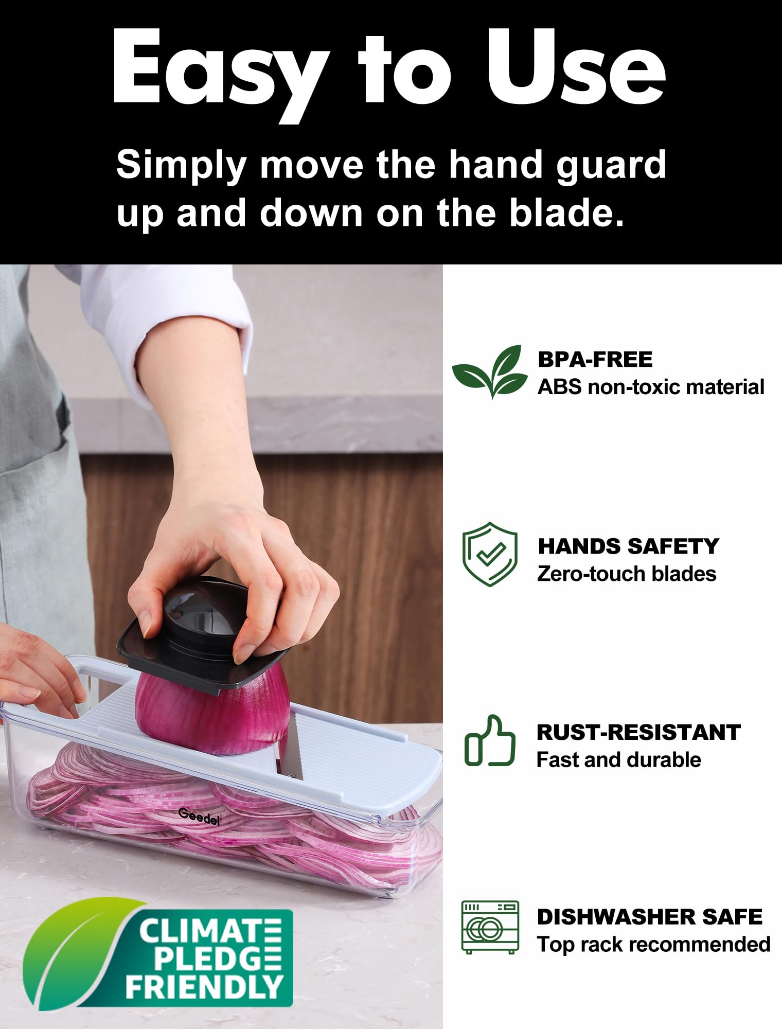 Geedel mandoline slicing blade delivers clean, uniform slices.