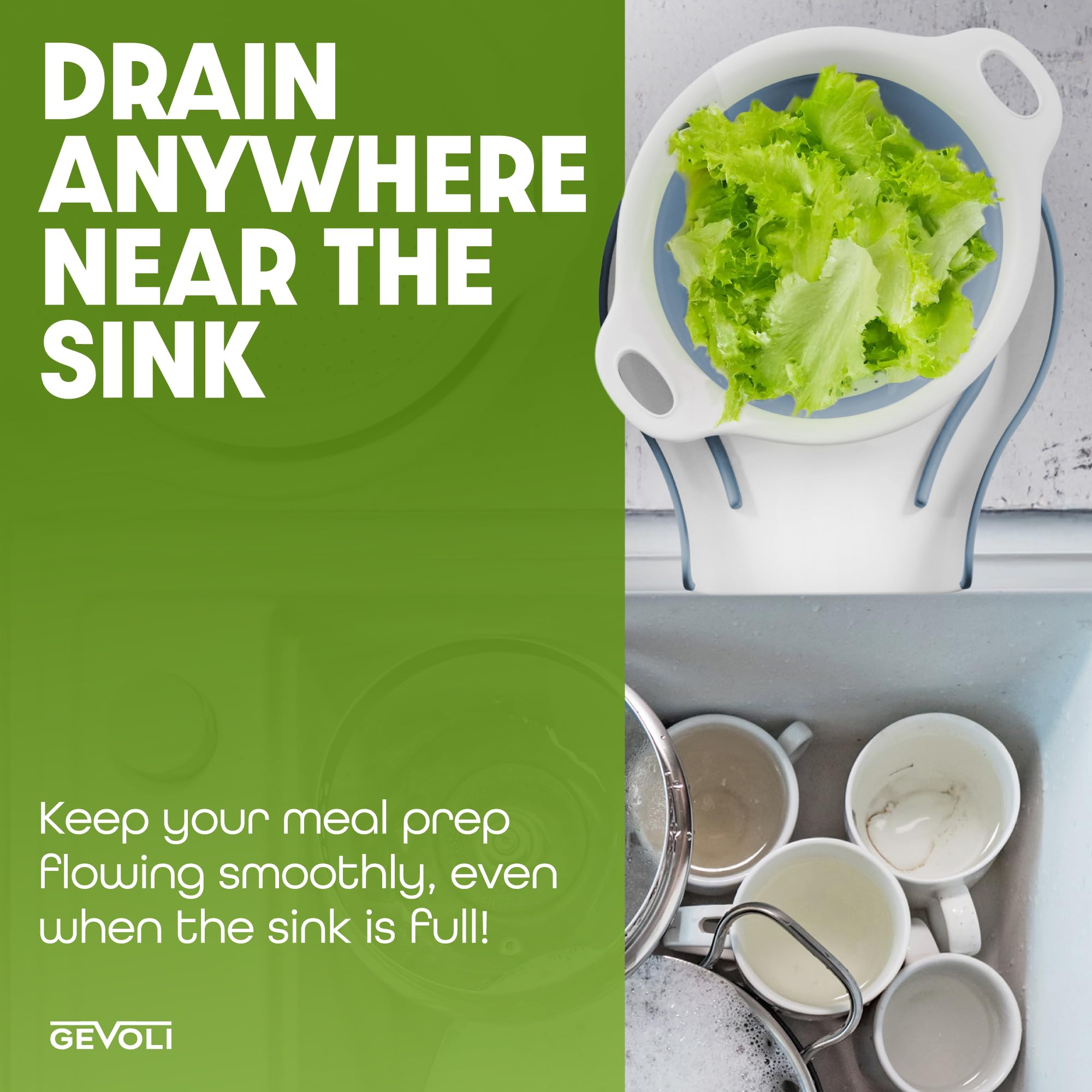 Gevoli colanders fit over most sinks for mess-free draining.