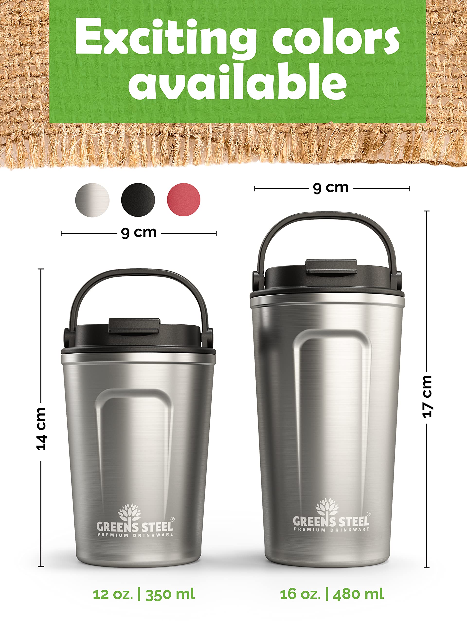 Greens Steel double-wall vacuum keeps drinks hot or cold without warming hands.