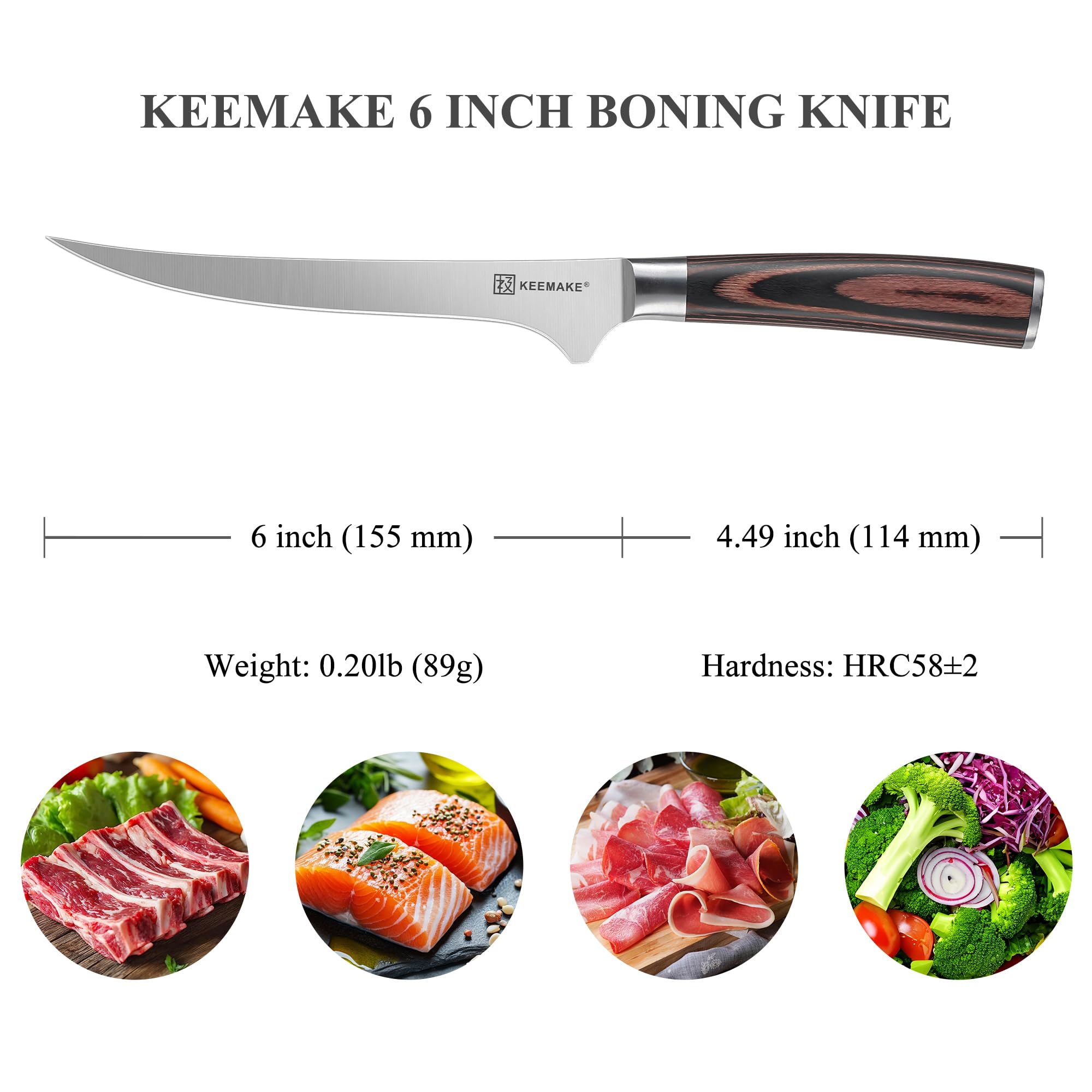 KEEMAKE Boning Knife 6 Inch fish filleting angle enables smooth, accurate cuts.