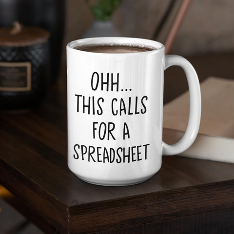 Livinges oh this calls for a spreadsheet mug 15oz close-up highlighting size.