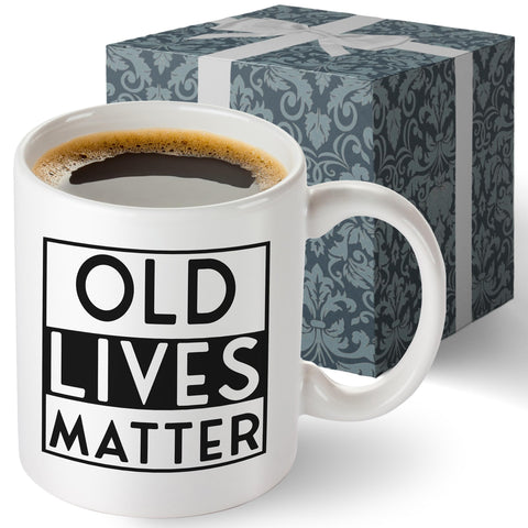 Livinges Old Lives Matter mug front view for daily coffee humor.