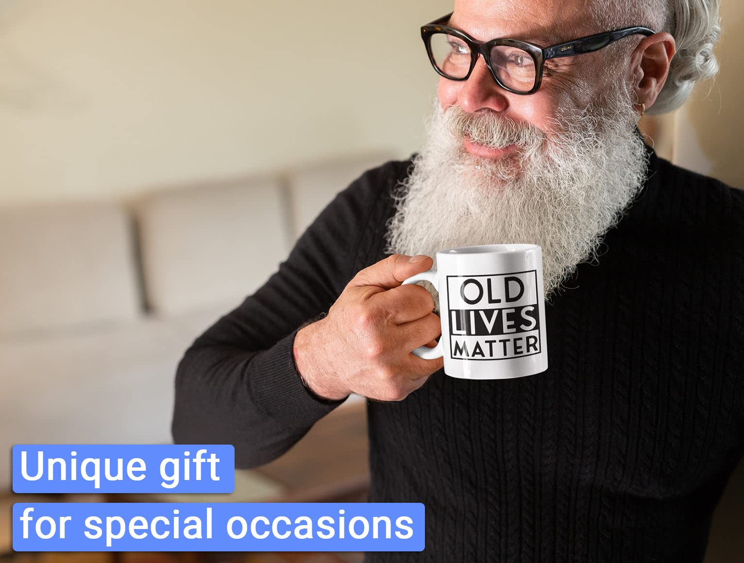 Livinges Old Lives Matter mug side print with humorous message.