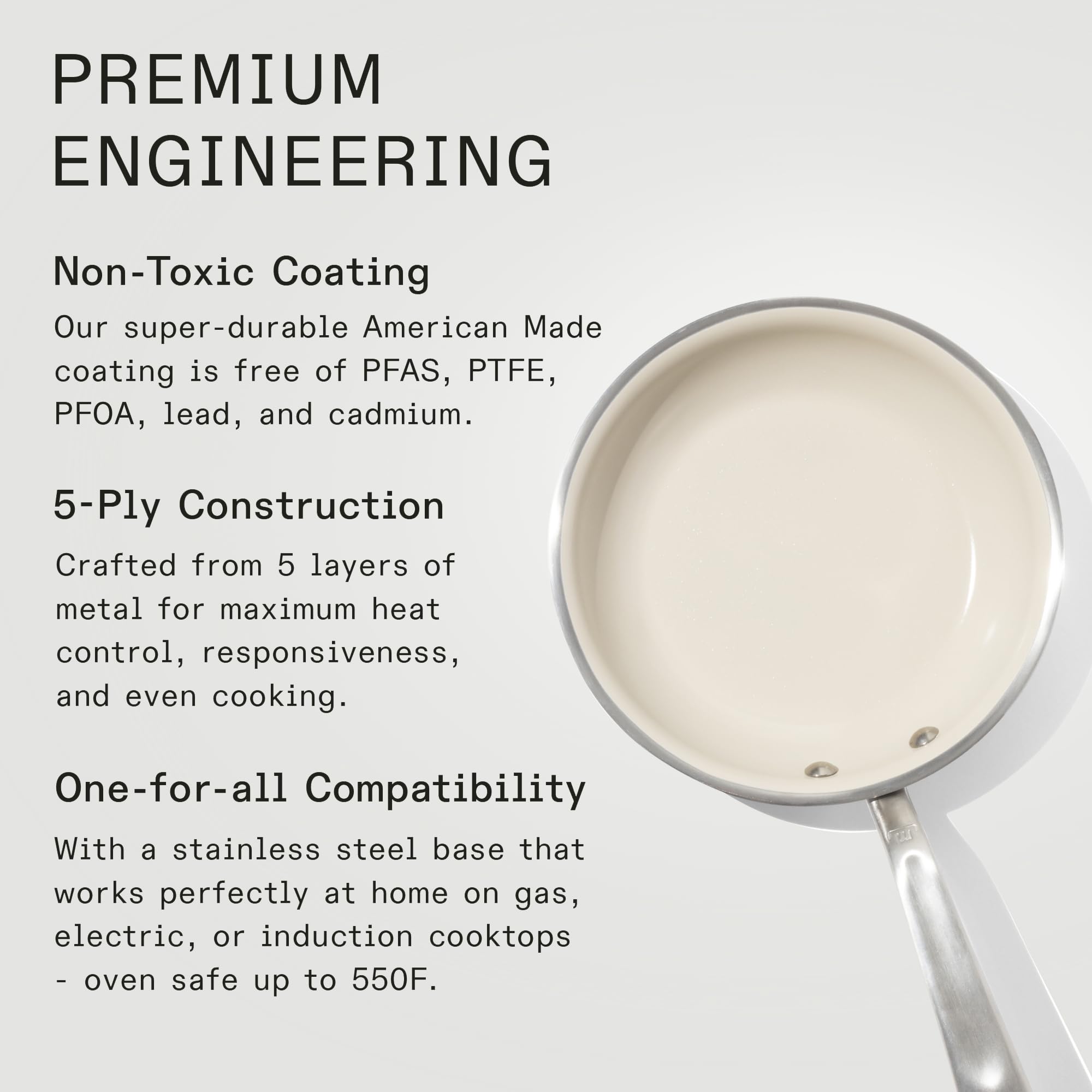 Made In 5-ply clad construction delivers even heat and responsive control.