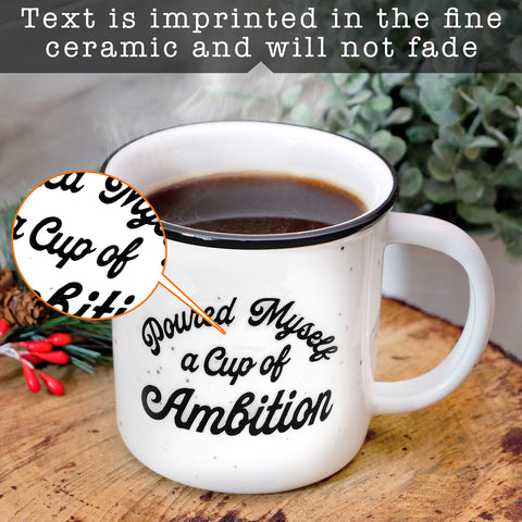 MAINEVENT Pour Myself a Cup of Ambition mug side view highlighting the humorous saying on your desk