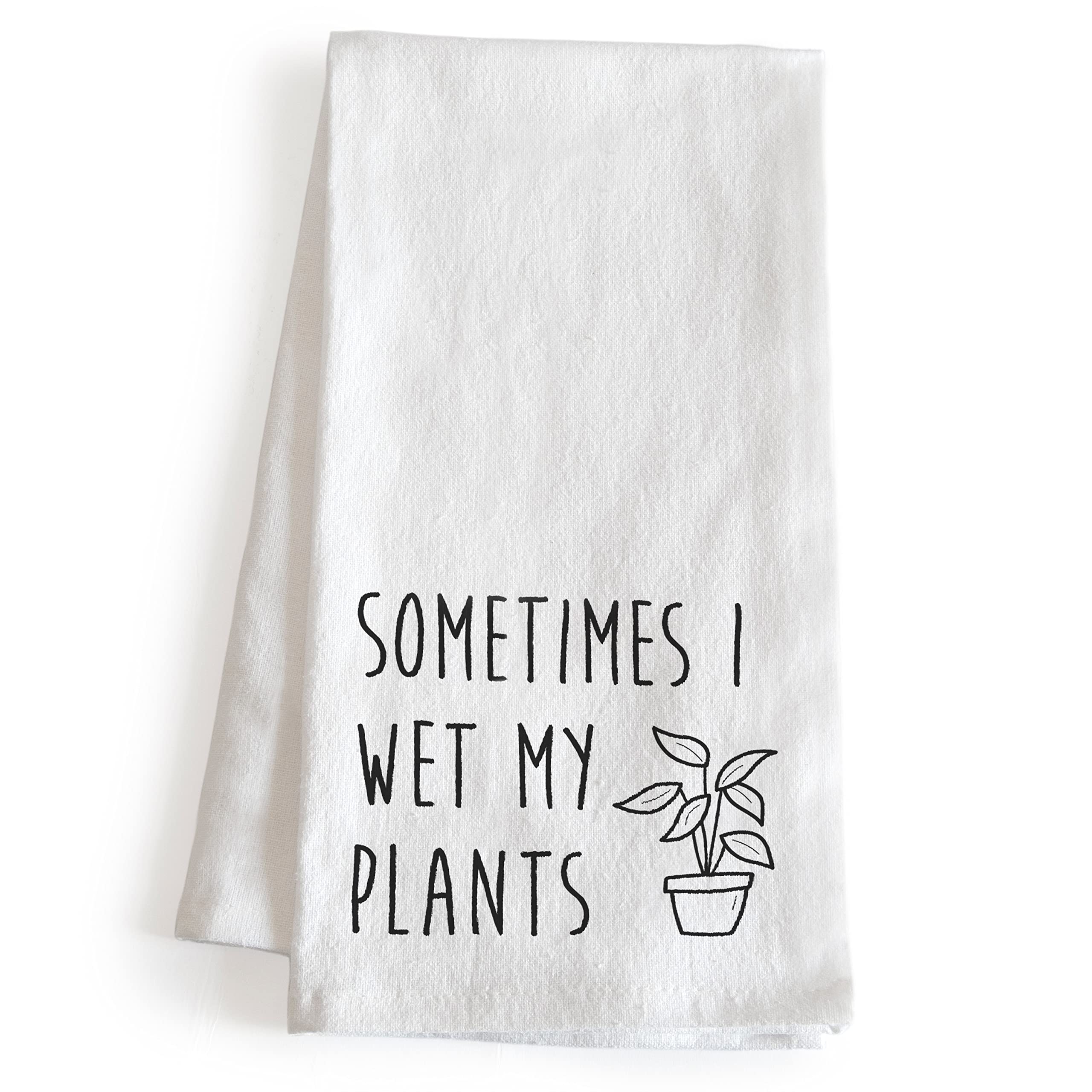 MAINEVENT Sometimes I Wet My Plants towel 18x24 in, absorbing spills with style.