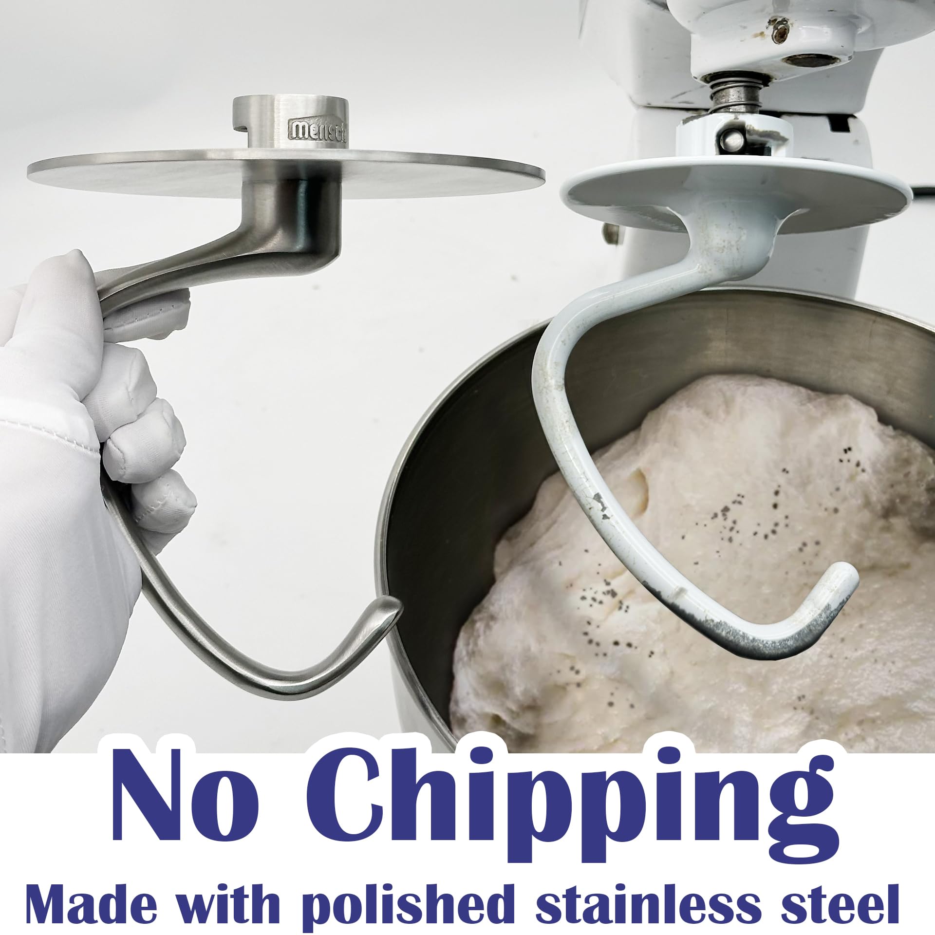 Heavy-duty Merisch dough hook kneads tough doughs without bending.