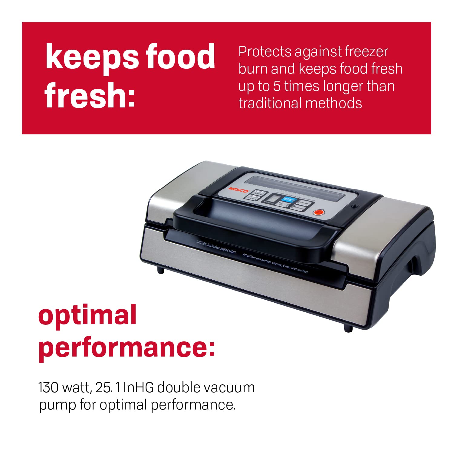 NESCO VS-12 dry setting ensures firm seals for dry foods