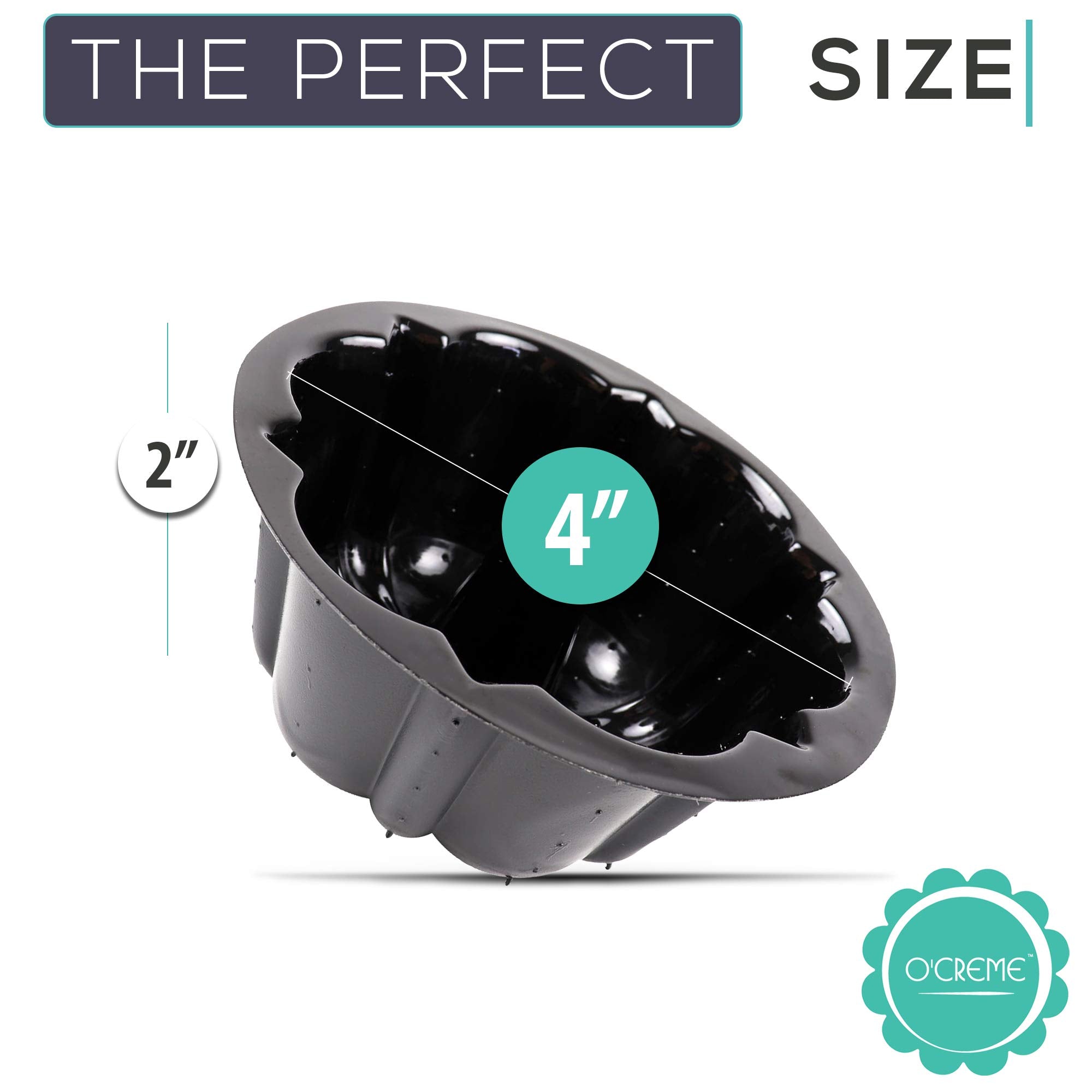 O'Creme non-stick silicone-coated mold enables smooth release and easy cleanup.