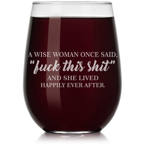 Or Something wine glass with wise woman quote, stemless 17oz, ideal for daily use and entertaining
