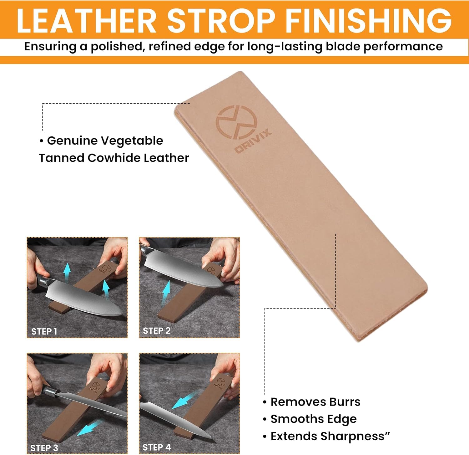 Orivix vegetable-tanned cowhide leather strop delivers a mirror-polish edge.