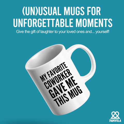 Panvola mug with humorous coworker quote for office laughs.