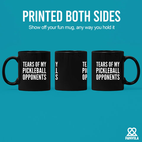 Panvola Tears of My Pickleball Opponents mug right-side view ideal for right-handed use.