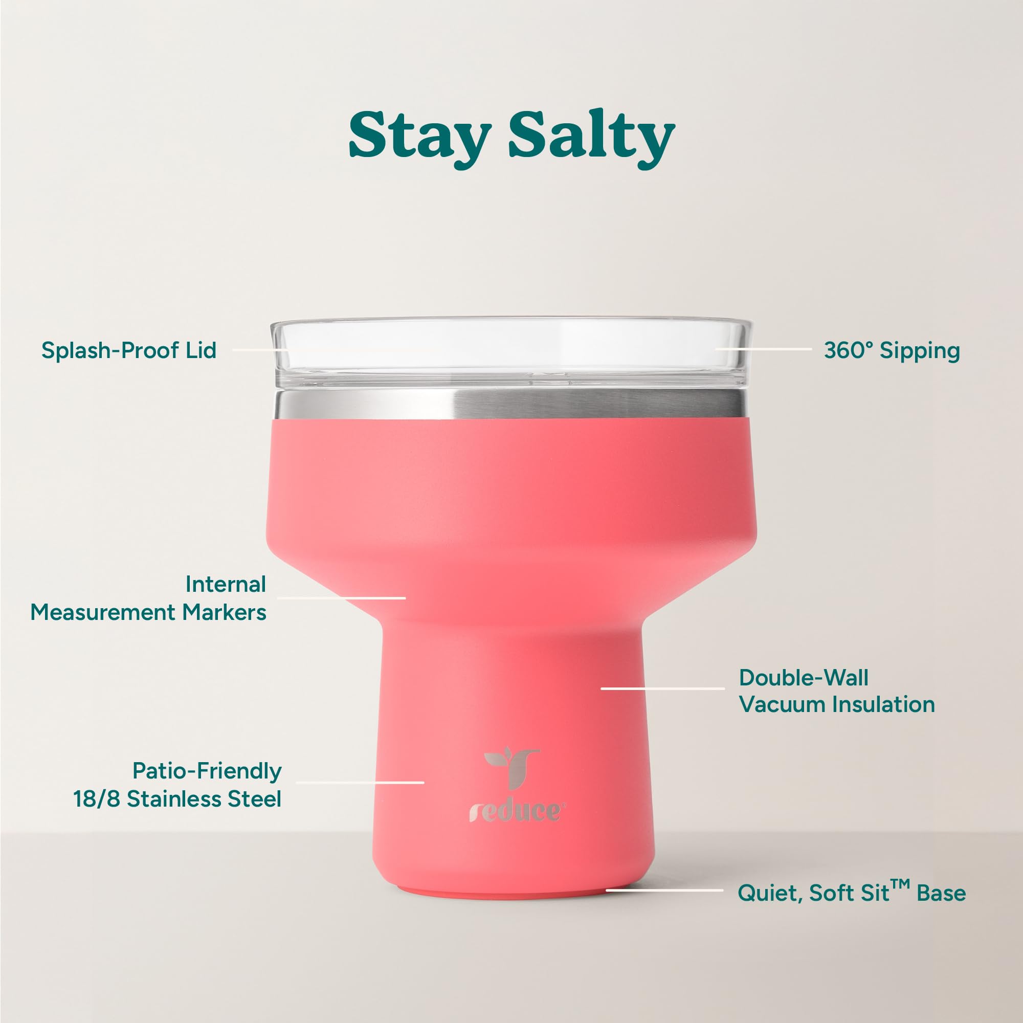 REDUCE Saltini shatterproof stainless design for reliable outdoor use.