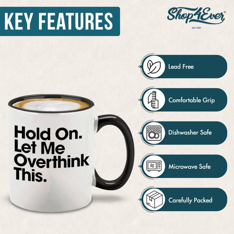Shop4ever Hold On mug graphic close-up showing sarcastic humor.