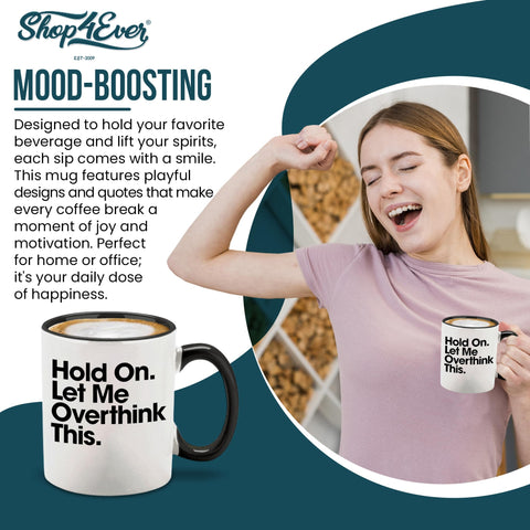 Shop4ever Hold On mug side view ideal for desk overthinker vibes.