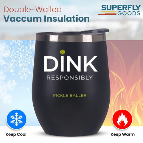 Super Fly Goods Dink Responsibly tumbler insulated wall emphasizes temperature retention for hot or cold drinks