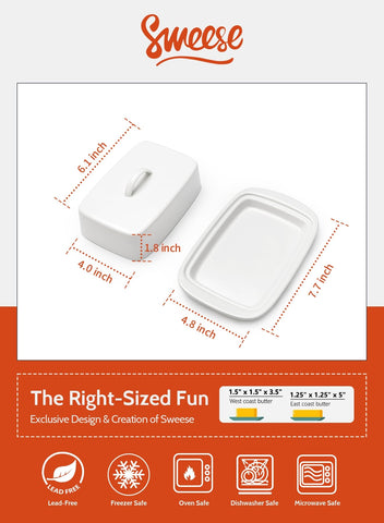 Sweese butter dish two-sticks size fits standard sticks neatly.