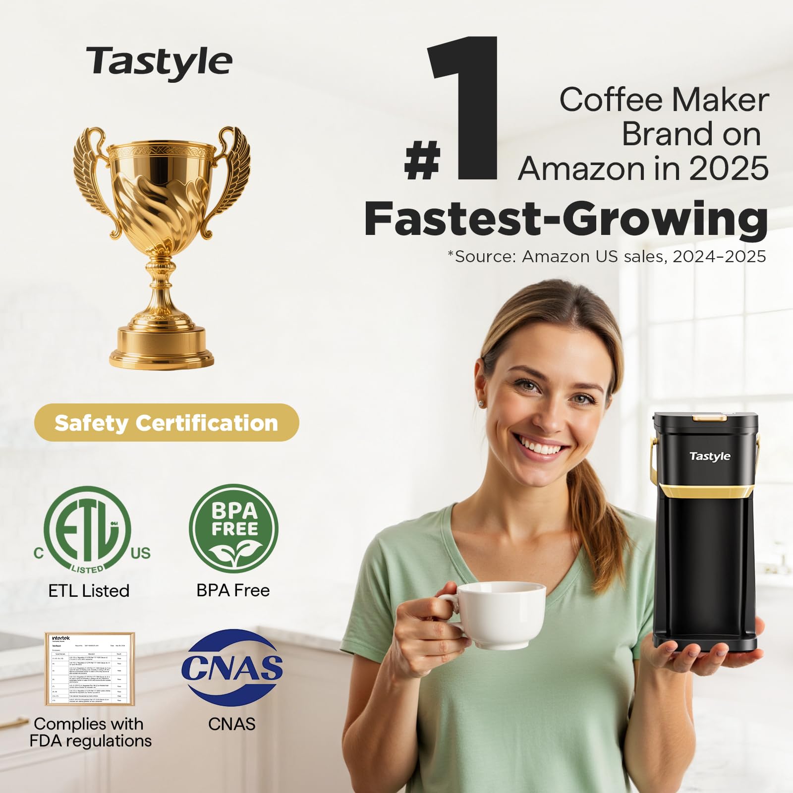 Tastyle one-button brew for quick, simple mornings.