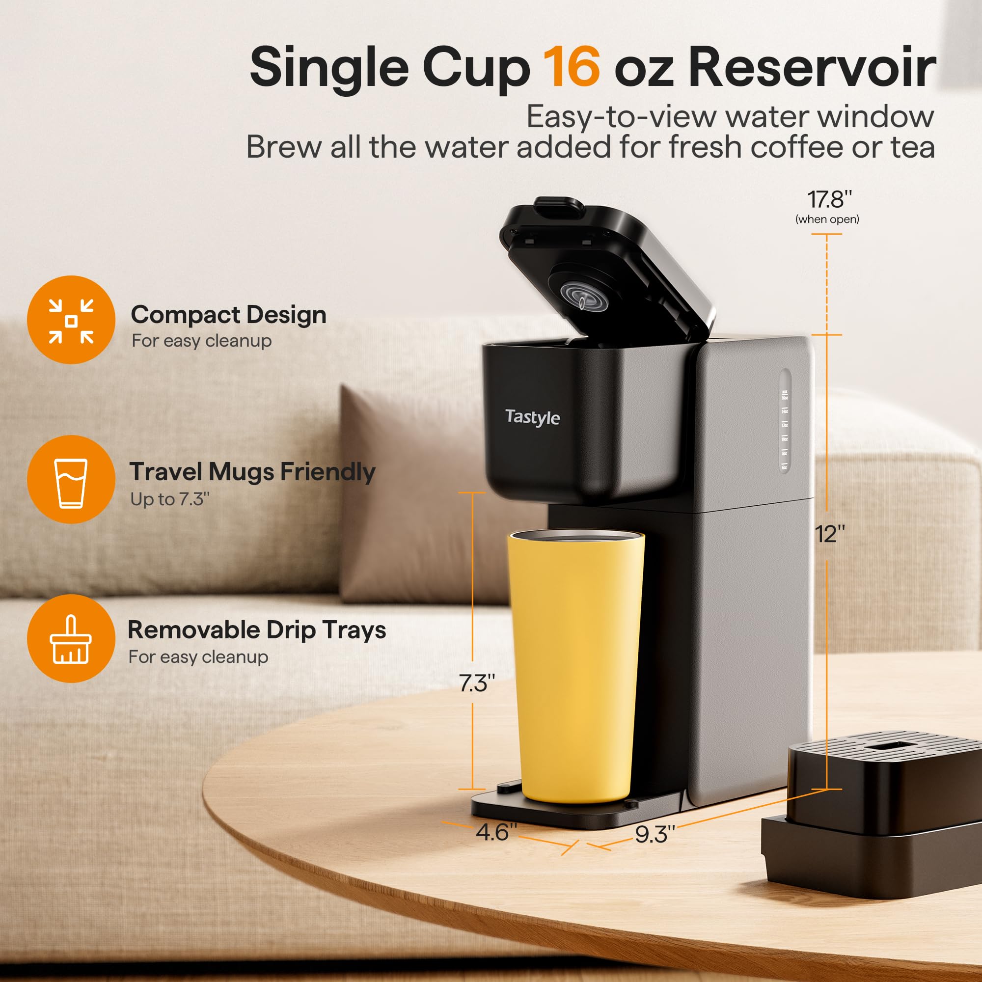 Tastyle removable drip tray enables short cups and tall travel mugs.