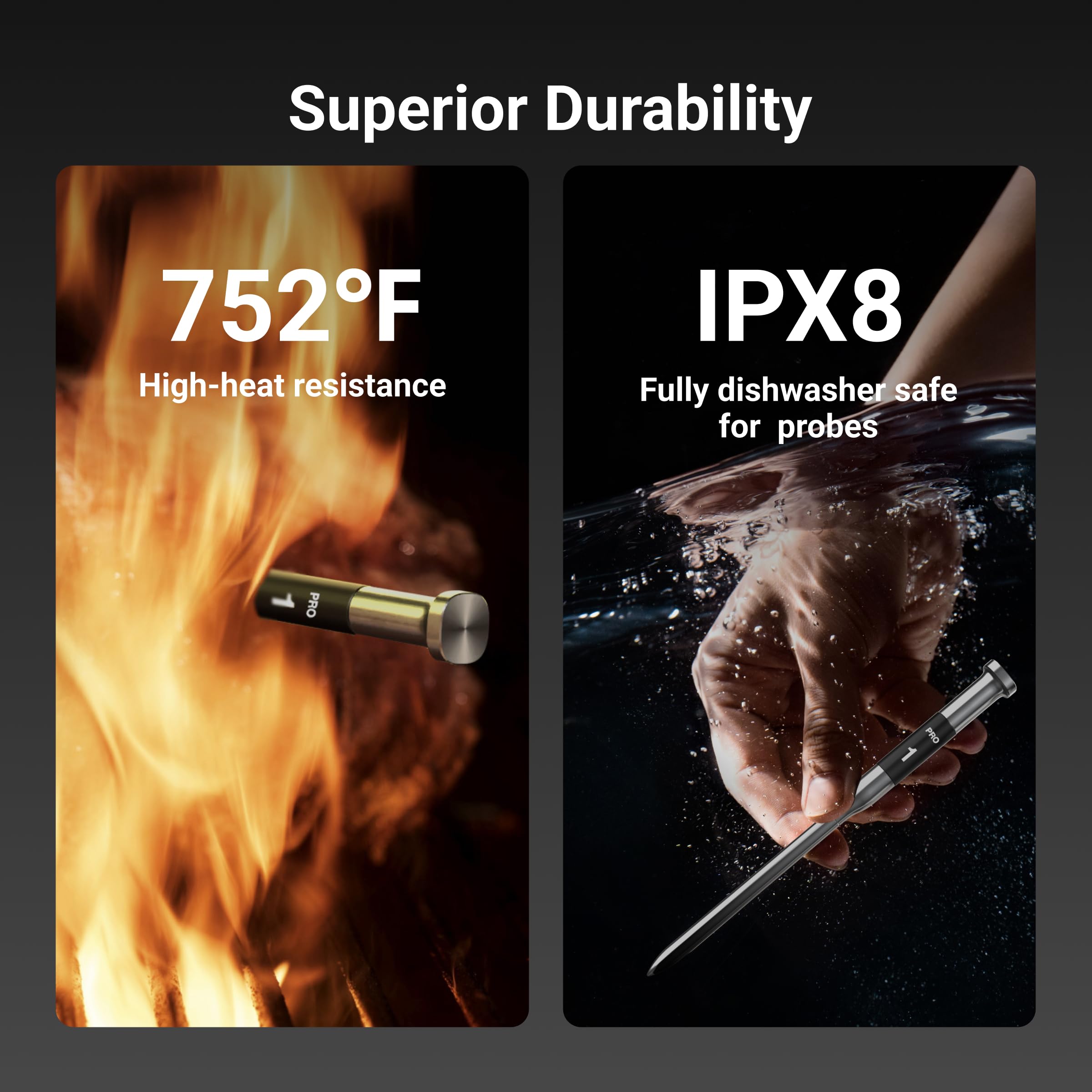 Probes support high-heat cooking for grills and roasts