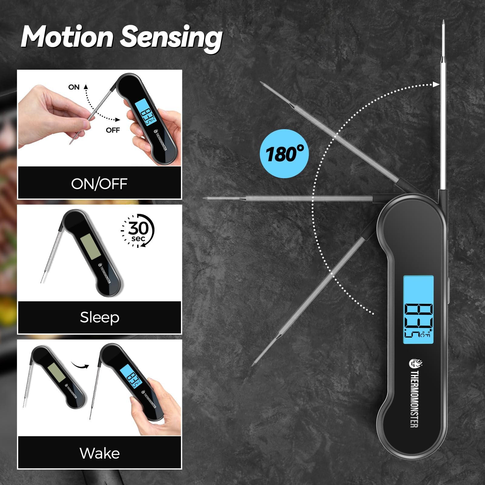 ThermoMonster motion-sensing wake feature powers on quickly for hands-free use.