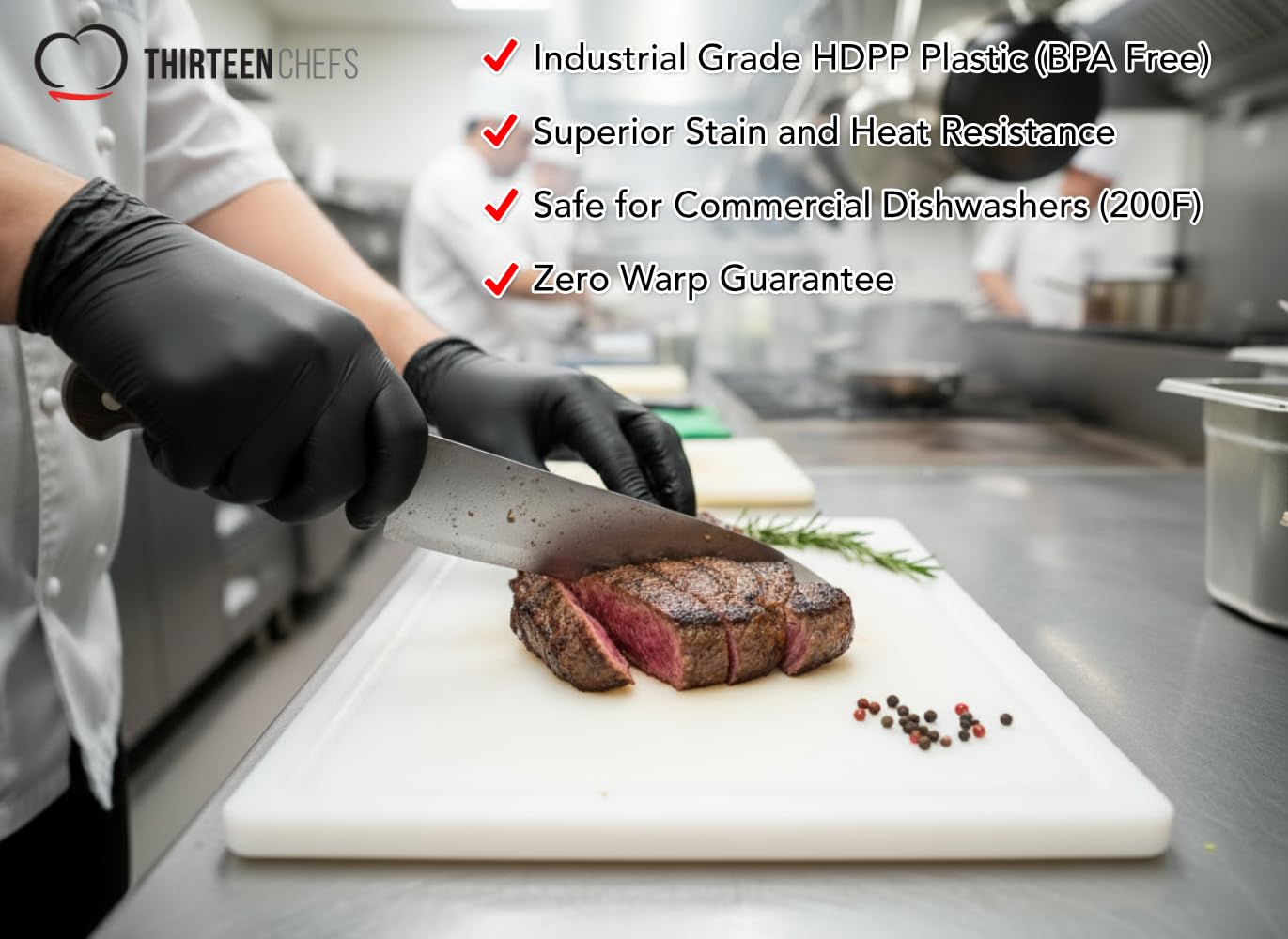 Thirteen Chefs HDPE material provides durable warp-resistant performance for busy kitchens