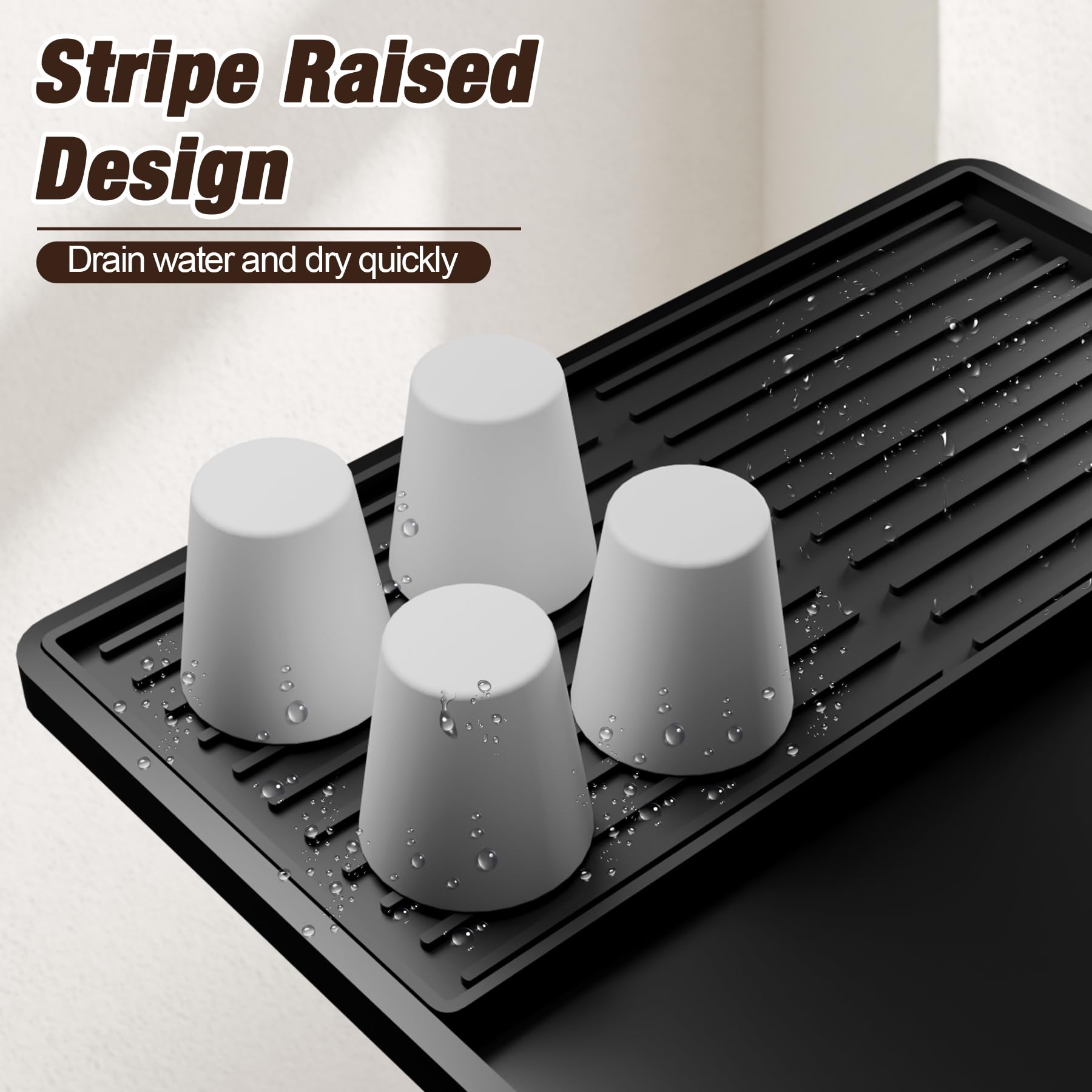 Tottist raised edges contain spills and protect surfaces.