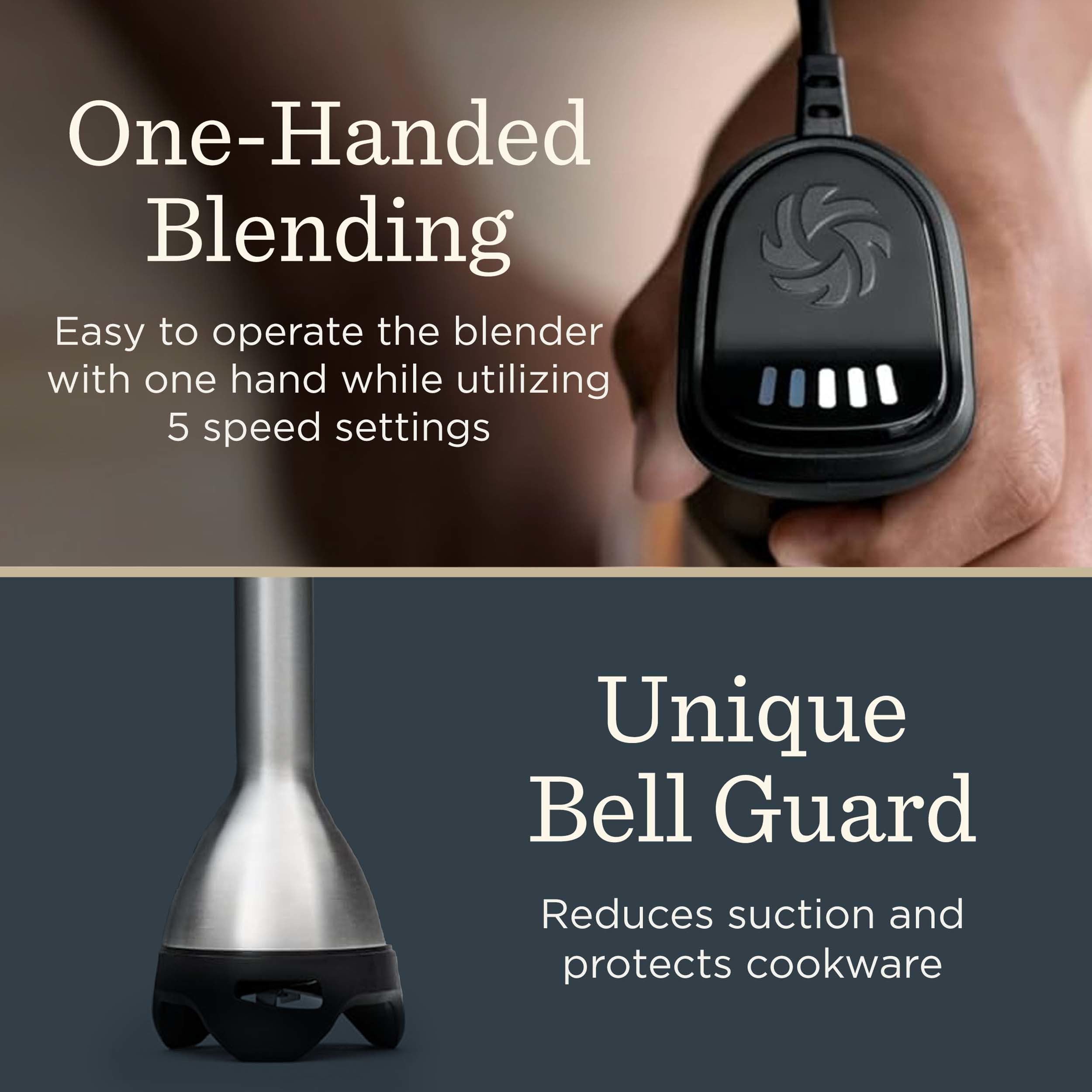 Ergonomic one-handed operation for added control while blending