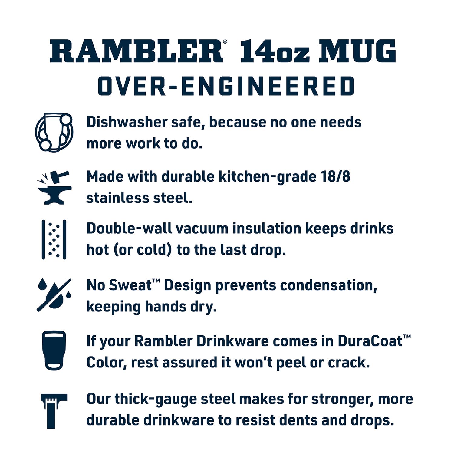 18-8 stainless steel construction of the YETI Rambler mug resists punctures and rust.